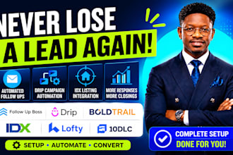 follow up boss drip campaign automation boldtrail idx listing lofty 10dlc setup