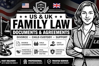 draft US or UK family law documents, divorce agreements, child custody documents
