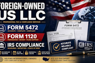 handle foreign owned US llc tax, form 5472, 1120 and irs compliance