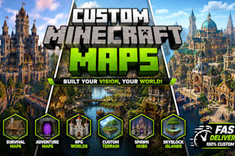 build a custom minecraft map, world, city, spawn or adventure map