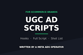 write ugc ad scripts, hooks and shot lists for tiktok facebook ads