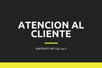 hare una excelente atención   y soporte virtual para tu negocio