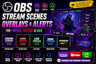 professional obs stream scenes, overlays and alerts for twitch youtube and kick