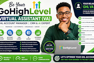 be your gohighlevel virtual assistant, va, ghl account manager crm ai expert