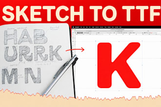 convert your sketches or handwriting into custom font ttf otf