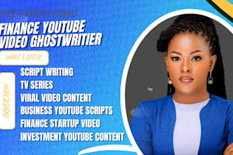 finance youtube script writing for investing, business and money channels