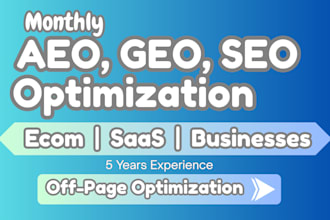 do complete monthly website off page GEO, aeo and ai search SEO optimization
