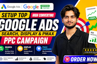 setup top google search, display and pmax campaign PPC ads