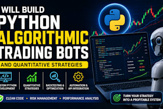 l build python algorithmic trading bots and quantitative strategies