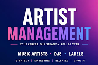 provide artist management for music artists, djs and record labels