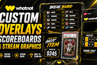 design custom whatnot scoreboards and card break boards for live streams