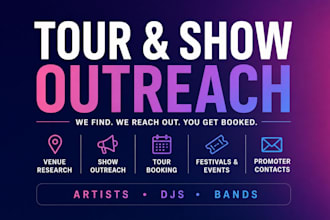 do music tour booking, show outreach and venue booking for artists and djs