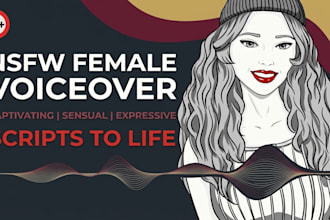 record a cute seductive nsfw erotic voiceover for nsfw sfw erotic audiobook voic