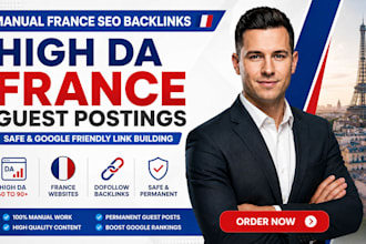 provide manual france seo backlinks via high da france guest postings safe link
