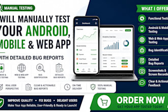 manually test your android mobile  web app with detailed bug reports web test