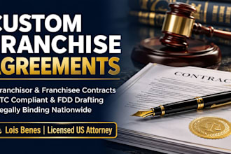 draft a custom, legally binding franchise agreement for your business