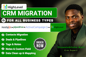 migrate your CRM data to gohighlevel from hubspot, pipedrive or  activecampaign