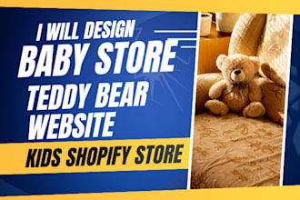 design a teddy bear shopify store game store baby store kids shopify website