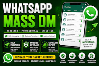 do whatsapp mass dm, bulk messaging to targeted audience