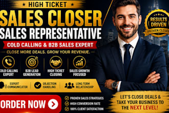 high ticket sales closer sales representative cold calling b2b sales expert
