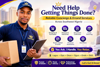 run errands concierge services and provide any help in southwest nigeria