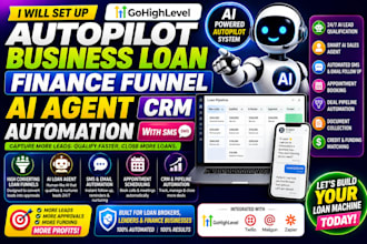 set up gohighlevel business loan finance funnel ai agent crm automation with sms