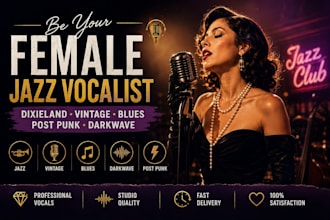 be your female jazz vocalist for dixieland, vintage, blues, post punk, darkwave