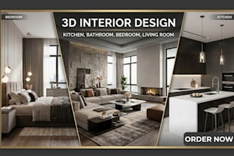 do 3d interior design for kitchen, bathroom, dining, bedroom, living room design