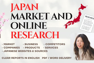 conduct japan market and online research for you