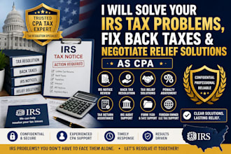 solve your irs tax problems, fix back taxes, negotiate relief solutions as CPA