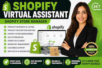 be your shopify virtual assistant and shopify store manager