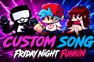 do custom friday night funkin song, vocal, chromatics, background, instrumentals