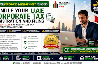 handle your uae corporate tax registration and filing, late tax and vat filing