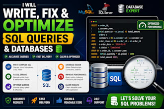 write, fix, and optimize sql queries and databases