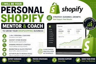 be your shopify mentor and coach to grow your dropshipping business