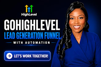 build gohighlevel lead generation funnel with ghl automation