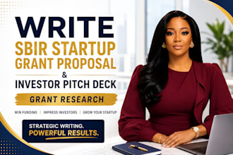 write sbir startup grant proposal and investor pitch deck grant research