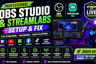 setup or fix obs studio and streamlabs for live streaming and recording