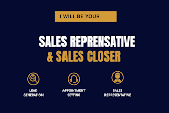 be your sales representative sales closer lead generation and sales person