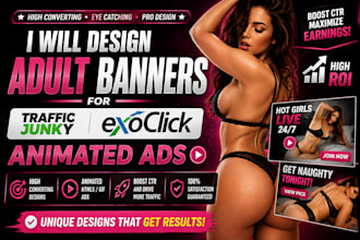 design adult banners for trafficjunky, exoclick animated ads