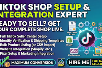 set up tiktok shop, integrate shopify, and fix tiktok seller center issue