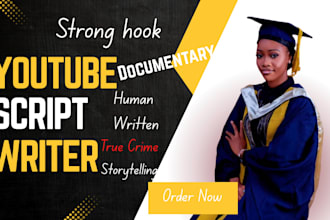 write engaging true crime, history, documentary youtube script as a scriptwriter