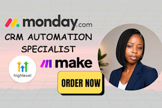 monday com CRM specialist monday automation expert gohighlevel CRM make com made