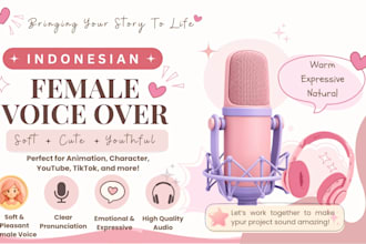 record a soft and cute indonesian female voice over