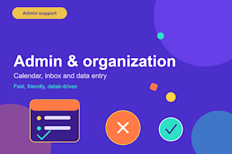 be your virtual assistant for admin tasks and organization