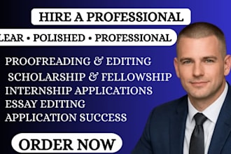 quickly, edit your scholarship fellowship and internship application essays