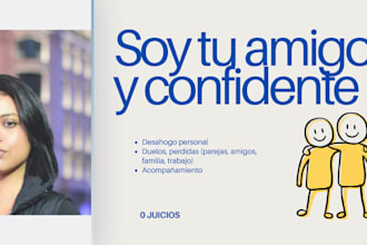 sere tu amigo y confidente personal