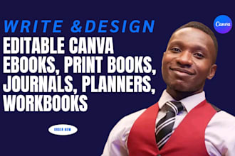 write and design editable canva ebooks, print books, journals, planners and work