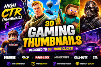 create high CTR 3d fortnite thumbnails for youtube uefn maps roblox cod and gta