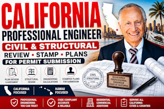 provide california professional engineer review, stamp for civil structural plan